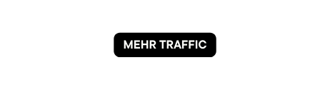 Mehr Traffic